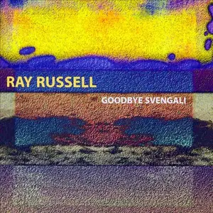 Ray Russell - Goodbye Svengali (2006)