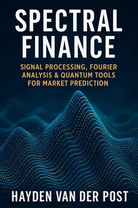 Spectral Finance: Signal Processing, Fourier Analysis & Quantum Tools for Market Prediction