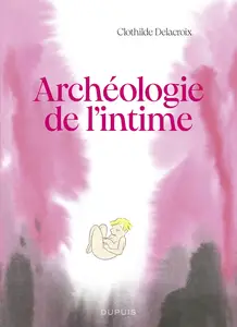 Archéologie De L'intime