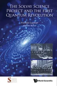 The Solvay Science Project And The First Quantum Revolution
