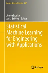 Statistical Machine Learning for Engineering with Applications (Lecture Notes in Statistics)