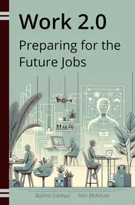 Work 2.0: Preparing for the Future Jobs