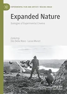 Expanded Nature: Écologies du cinéma expérimental