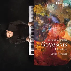 Javier Perianes - Granados: Goyescas - El pelele (2023) [Official Digital Download 24/192]
