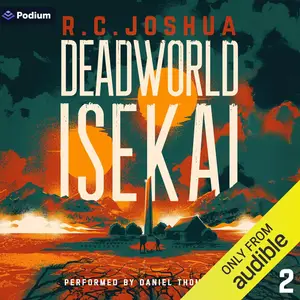 Deadworld Isekai 2: A Sci-Fi LitRPG Adventure: Deadworld Isekai, Book 2