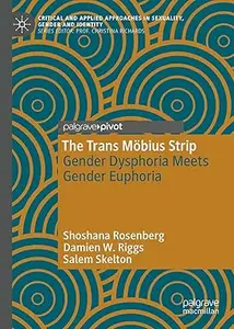 The Trans Möbius Strip: Gender Dysphoria Meets Gender Euphoria