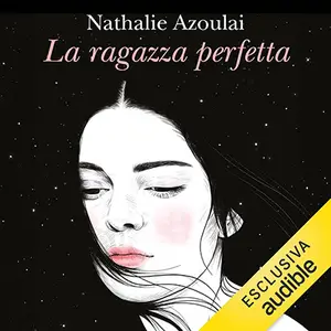 «La ragazza perfetta» by Nathalie Azoulai
