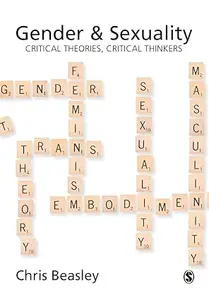 Gender and Sexuality: Critical Theories, Critical Thinkers