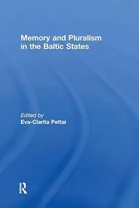 Memory and Pluralism in the Baltic States