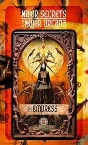 THE EMPRESS: Major Secrets of the Major Arcana