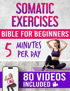 Somatic Exercises Bible for Beginners