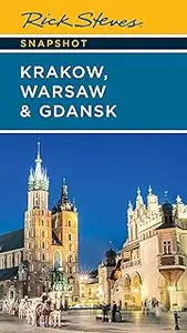 Rick Steves Snapshot Kraków, Warsaw & Gdansk (Rick Steves' Snapshots)