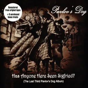 Pavlov's Dog - Has Anyone Here Seen Siegfried? (Remastered 2024) (1977/2024) [Official Digital Download]