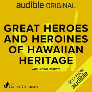 Great Heroes and Heroines of Hawaiian Heritage [TTC Audio]