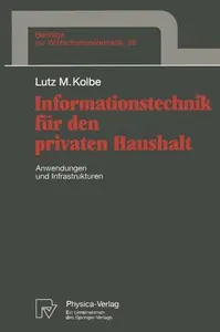 Informationstechnik für den privaten Haushalt: Anwendungen und Infrastrukturen