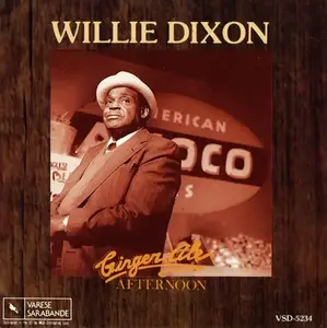 Willie Dixon - Ginger Ale Afternoon [OST] (1989)