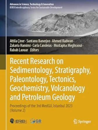 Recent Research on Sedimentology, Stratigraphy, Paleontology, Tectonics, Geochemistry, Volcanology and Petroleum Geolog