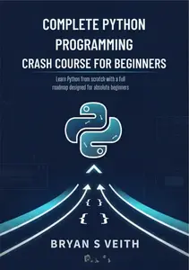 Complete Python Programming Crash Course for Beginners