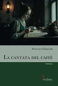 La cantata del caffè - Stefano Ghisleri