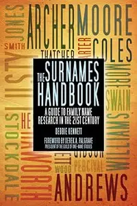 The Surnames Handbook: A Guide to Family Name Research in the 21st Century