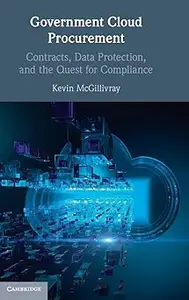 Government Cloud Procurement: Contracts, Data Protection, and the Quest for Compliance