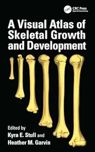 A Visual Atlas of Skeletal Growth and Development