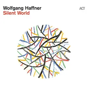 Wolfgang Haffner - Silent World (2023)