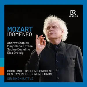 Symphonieorchester und Chor des Bayerischen Rundfunks & Sir Simon Rattle - Mozart: Idomeneo (2025)