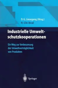 Industrielle Umweltschutzkooperationen: Ein Weg zur Verbesserung der Umweltverträglichkeit von Produkten