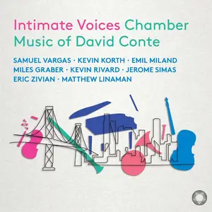 Samuel Vargas - Intimate Voices: Chamber Music of David Conte (2025) [Official Digital Download]