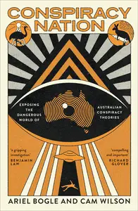 Conspiracy Nation: Exposing the dangerous world of Australian conspiracy theories
