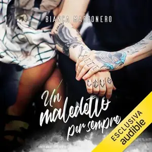 «Un maledetto per sempre: Forever Series, Vol. 2» by Bianca Marconero