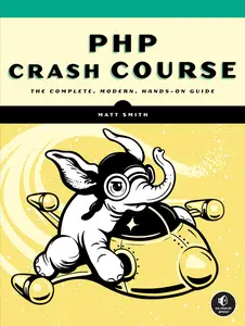 PHP Crash Course: The Complete, Modern, Hands-On Guide