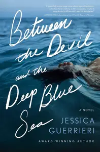 Between the Devil and the Deep Blue Sea: A Novel