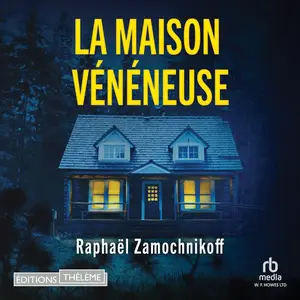 Raphaël Zamochnikoff, "La maison vénéneuse"
