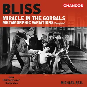 BBC Philharmonic Orchestra & Michael Seal - Bliss: Miracle in the Gorbals; Metamorphic Variations (Complete) (2025) [24/96]