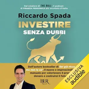 «Investire senza dubbi: La guida definitiva per costruire un portafoglio consapevole» by Riccardo Spada