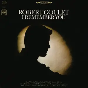 Robert Goulet - I Remember You (1966/2016) [Official Digital Download 24-bit/96kHz]