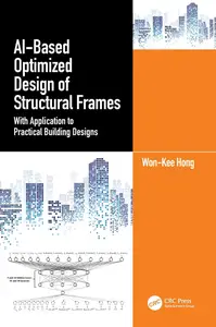 AI-Based Optimized Design of Structural Frames: With Application to Practical Building Designs
