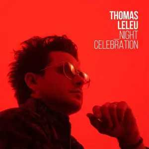 Thomas Leleu - Night Celebration (2026) [Official Digital Download]