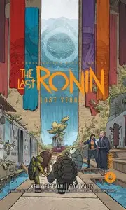 Les tortues ninja - TMNT - The last ronin - The Lost Years
