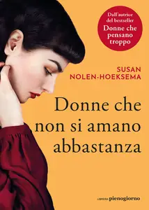 Donne che non si amano abbastanza - Susan Nolen-Hoeksema