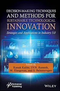 Decision-Making Techniques and Methods for Sustainable Technological Innovation