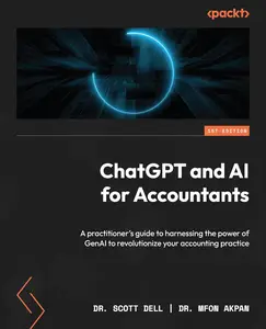 ChatGPT and AI for Accountants: A practitioner's guide to harnessing the power