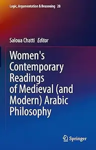 Women's Contemporary Readings of Medieval (and Modern) Arabic Philosophy