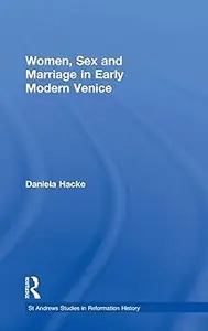 Women, Sex and Marriage in Early Modern Venice