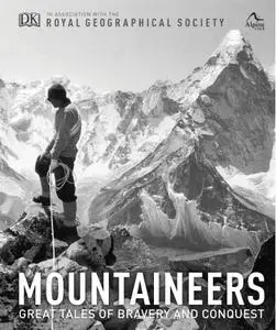 Mountaineers: Great Tales of Bravery and Conquest