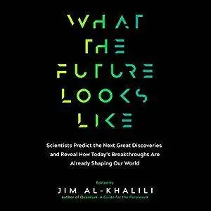 What the Future Looks Like [Audiobook]