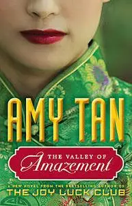 «The Valley of Amazement» by Amy Tan