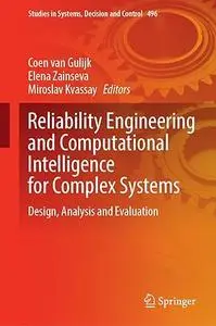 Reliability Engineering and Computational Intelligence for Complex Systems